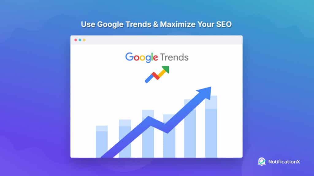 How To Use Google Trends