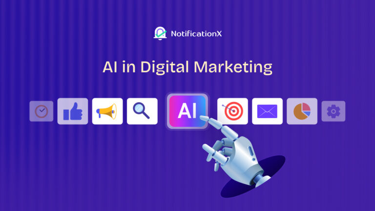 10+ Ways to Use AI in Digital Marketing - NotificationX