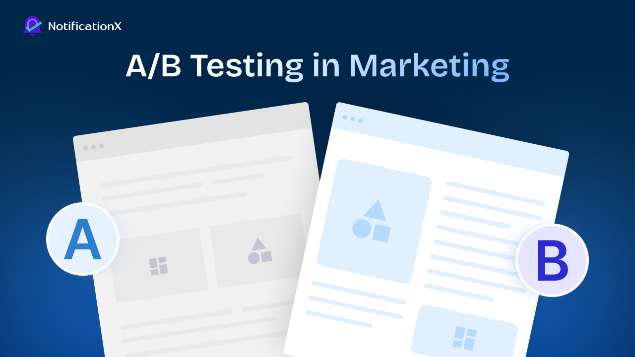 A/B Testing in Marketing to Drive More Conversions