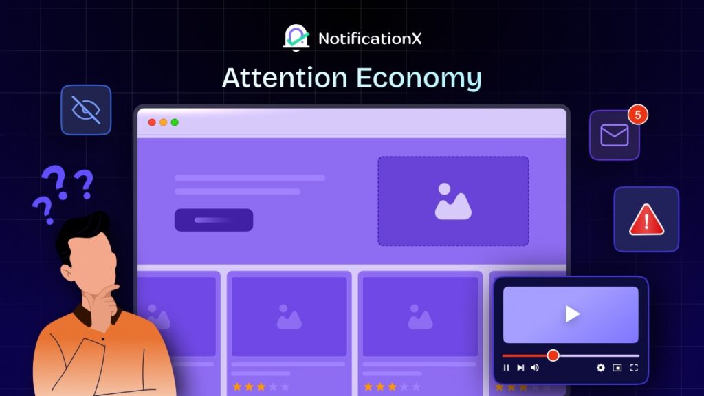 Attention Economy: How to Turn 5 Seconds of Attention Into Website Conversions