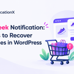 8 Ways to Reduce Cart Abandonment in WordPress Using Cart Peek Notification